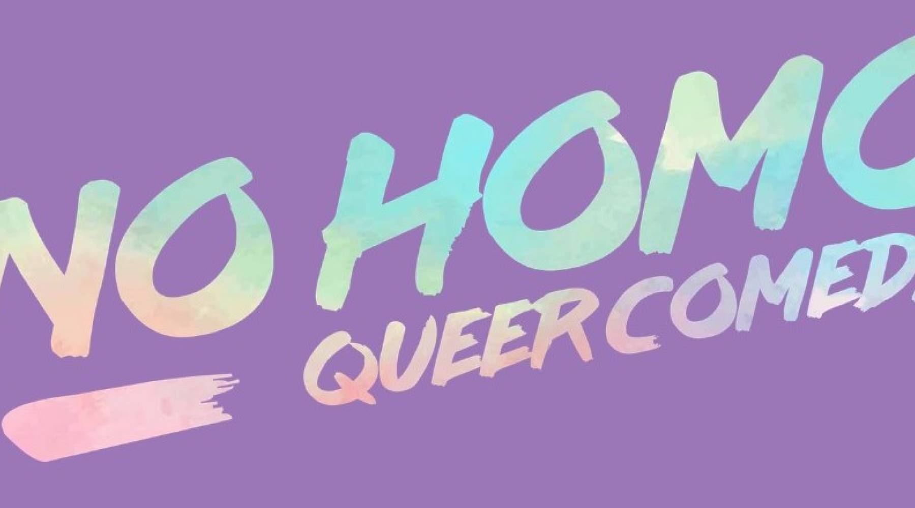 Archived No Homo Queer Comedy Heart Of The City